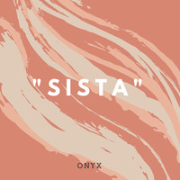 Thumbnail for the Onyx - Sista link, provided by host site
