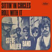 Thumbnail for the Steve Miller Band - Sittin' In Circles / Roll With It link, provided by host site