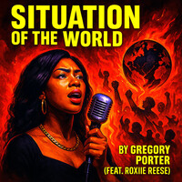 Thumbnail for the Gregory Porter - Situation of the World link, provided by host site