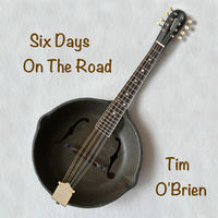 Thumbnail for the Tim O'Brien - Six Days On the Road link, provided by host site