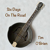 Thumbnail for the Tim O'Brien - Six Days On The Road link, provided by host site