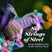 Thumbnail for the Duke Robillard - Six Strings Of Steel link, provided by host site