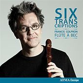 Thumbnail for the Francis Colpron - Six Transcriptions link, provided by host site