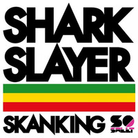 Thumbnail for the Sharkslayer - Skanking Single link, provided by host site