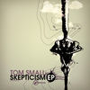 Thumbnail for the Tom Small - Skepticism link, provided by host site