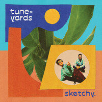Thumbnail for the tUnE-yArDs - sketchy link, provided by host site