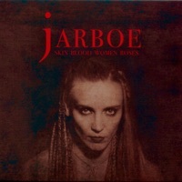 Thumbnail for the Jarboe - Skin Blood Women Roses link, provided by host site