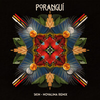 Thumbnail for the Poranguí - sKin (Novalima Remix) link, provided by host site