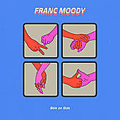 Thumbnail for the Franc Moody - Skin on Skin link, provided by host site