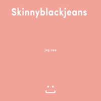 Thumbnail for the jay vee - Skinnyblackjeans link, provided by host site