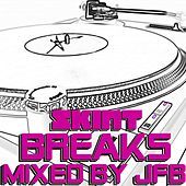 Thumbnail for the Various Artists - Skint Breaks (Continuous Mix) (Mixed by JFB) link, provided by host site