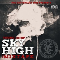 Thumbnail for the Young Chop - Sky High link, provided by host site