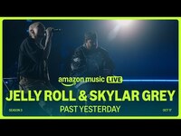 Thumbnail for the Jelly Roll - & Skylar Grey - Past Yesterday (Amazon Music Live) link, provided by host site