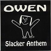 Thumbnail for the Owen - Slacker Anthem link, provided by host site