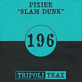 Thumbnail for the Pixiee - Slam Dunk link, provided by host site