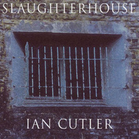 Thumbnail for the Ian Cutler - Slaughterhouse link, provided by host site