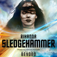 Thumbnail for the Rihanna - Sledgehammer (From "Star Trek Beyond") link, provided by host site