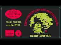 Thumbnail for the King Gizzard & The Lizard Wizard - Sleep Drifter link, provided by host site
