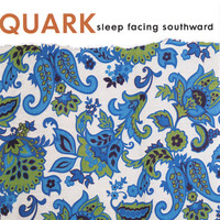 Thumbnail for the Quark - Sleep Facing Southward link, provided by host site
