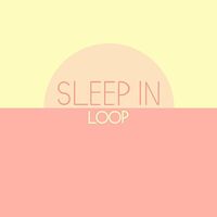Thumbnail for the Loop - Sleep In link, provided by host site