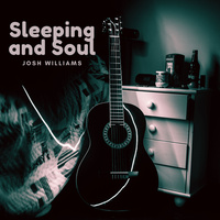Thumbnail for the Josh Williams - Sleeping and Soul link, provided by host site