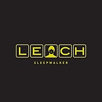 Thumbnail for the Leech - Sleepwalker link, provided by host site