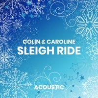 Thumbnail for the Colin & Caroline - Sleigh Ride (Acoustic) link, provided by host site