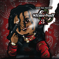 Thumbnail for the Young Nudy - SlimeBall 3 link, provided by host site
