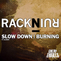 Thumbnail for the RackNRuin - Slow Down / Burning (Illaman) link, provided by host site