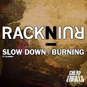 Thumbnail for the RackNRuin - Slow Down / Burning (Illaman) link, provided by host site