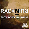 Thumbnail for the RackNRuin - Slow Down / Burning (Illaman) link, provided by host site