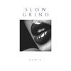 Thumbnail for the Howie - Slow Grind link, provided by host site