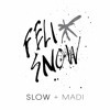 Thumbnail for the Felix Snow - Slow (+ Madi) link, provided by host site