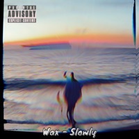 Thumbnail for the Waax - Slowly link, provided by host site