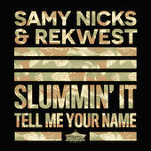 Thumbnail for the Samy Nicks - Slummin' It / Tell Me Your Name link, provided by host site