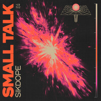 Thumbnail for the Sikdope - Small Talk link, provided by host site