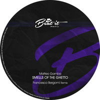 Thumbnail for the Matteo Gamba - Smells Of The Ghetto (Original Mix) link, provided by host site