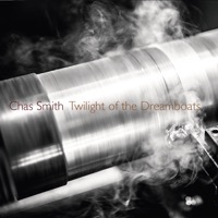 Thumbnail for the Chas Smith - Smith: Twilight of the Dreamboats link, provided by host site