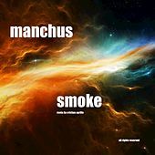 Thumbnail for the Manchus - Smoke (Cristian Agrillo Remix) link, provided by host site