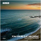 Thumbnail for the Tom Strobe - Smooth Feelings link, provided by host site