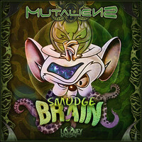Thumbnail for the Mutaliens - Smudge Brain link, provided by host site