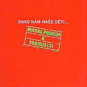 Thumbnail for the Michal Prokop - Snad nám naše děti... link, provided by host site
