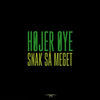 Thumbnail for the Højer Øye - Snak Så Meget link, provided by host site