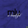 Thumbnail for the MLU - So Beautiful link, provided by host site