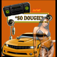 Thumbnail for the Jayself - So Dougie link, provided by host site
