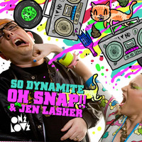 Thumbnail for the Oh Snap!! - So Dynamite link, provided by host site