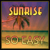Thumbnail for the Sunrise - So Easy link, provided by host site