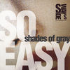 Thumbnail for the Shades of Gray - So Easy link, provided by host site