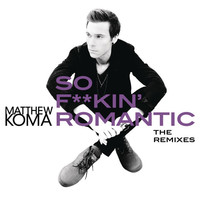Thumbnail for the Matthew Koma - So F**kin' Romantic - Tim Gunter Remix link, provided by host site