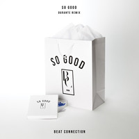 Thumbnail for the Beat Connection - So Good (Durante Remix) link, provided by host site